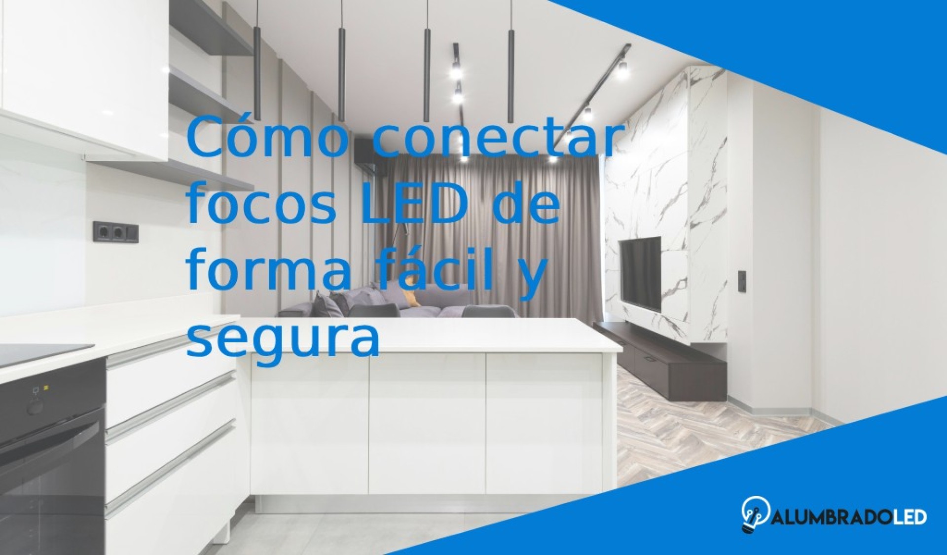 Cómo conectar focos LED de forma fácil y segura