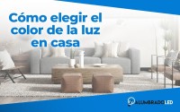 ¿Cómo elegir el color de la luz en casa?